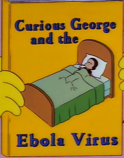 http://simpsonswiki.com/w/images/thumb/b/bf/Curious_George_and_the_Ebola_Virus.png/250px-Curious_George_and_the_Ebola_Virus.png